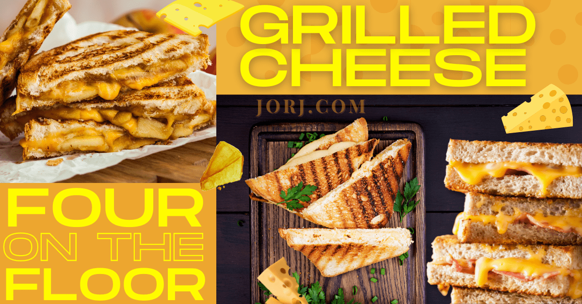 Let’s Get CHEESEY!  Legendary Grilled Cheese Recipe