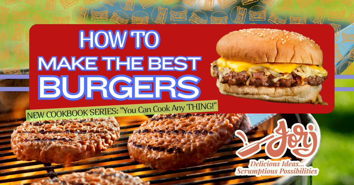 Jorj’s Best Burger Ideas For Memorial Day